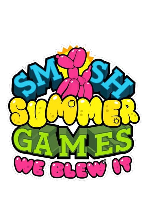 Smosh Summer Games Smosh Summer Games: We Blew It! poster