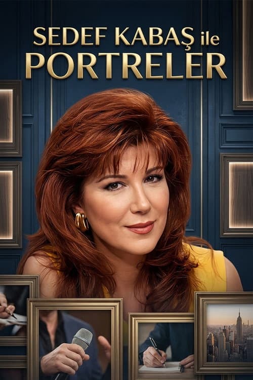 Sedef Kabaş ile Portreler Season 1 poster