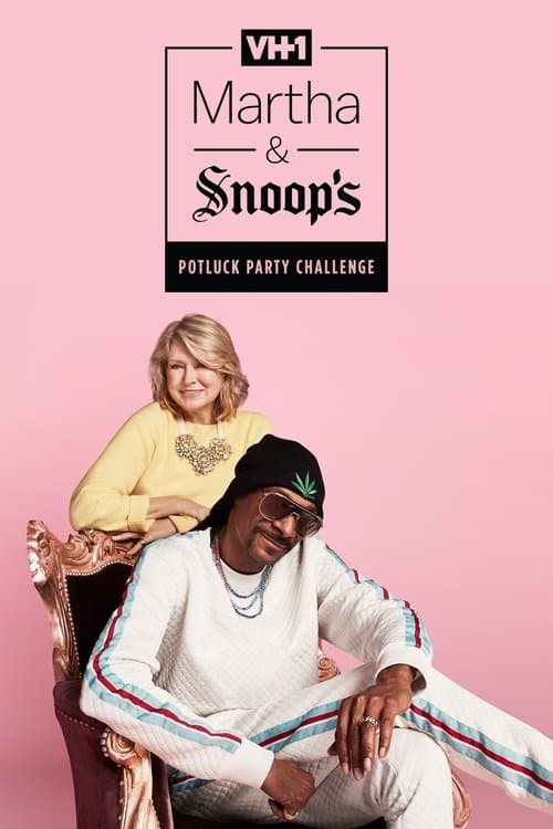 Martha & Snoop's Potluck Dinner Party Season 3 poster