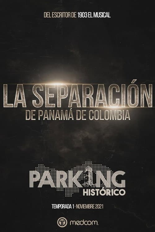 Historic Parking 1: The Separation of Panama from Colombia Season 1 poster