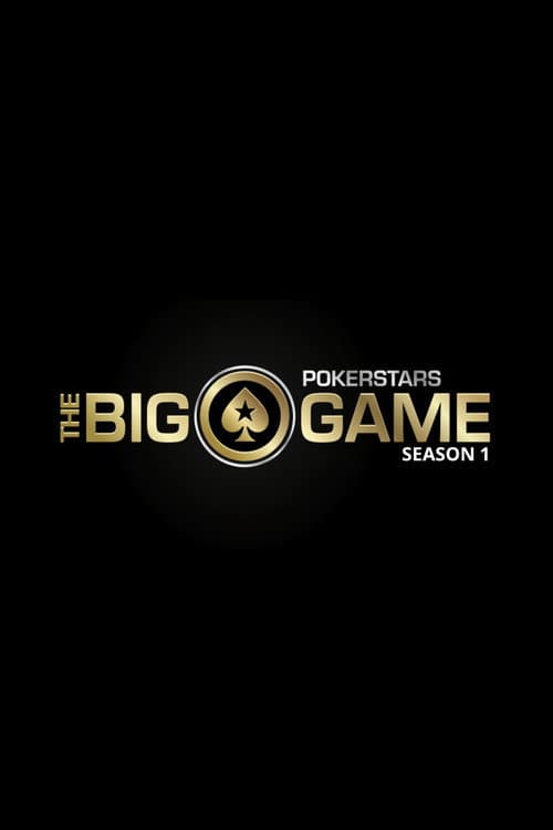 The PokerStars.net Big Game Season 1 poster