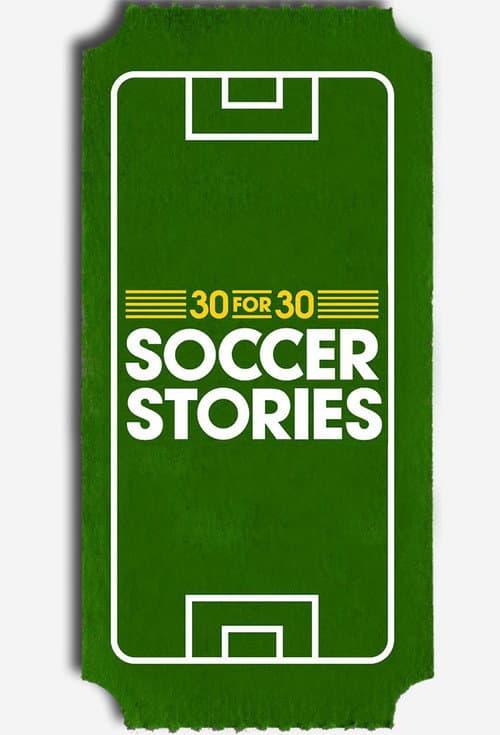 30 for 30: Soccer Stories Season 1 poster