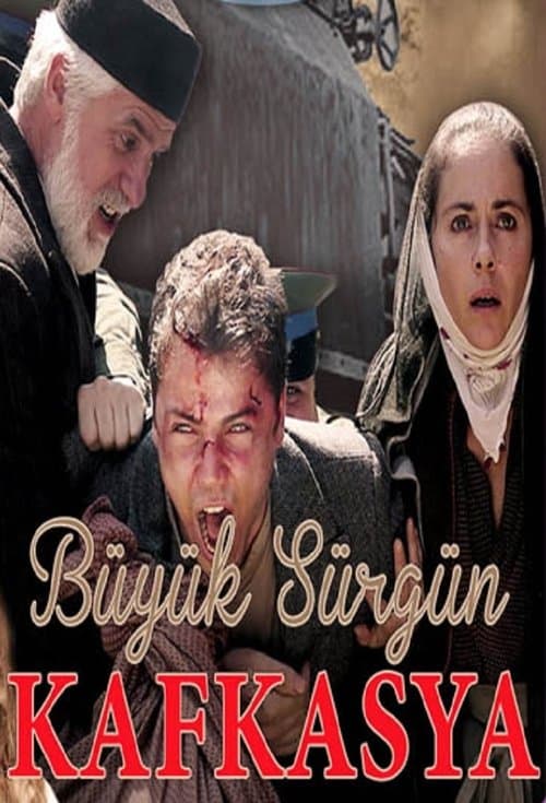 Büyük Sürgün Kafkasya Season 1 poster
