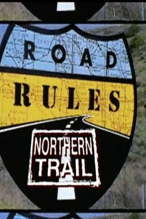 Road Rules The Northern Trail poster