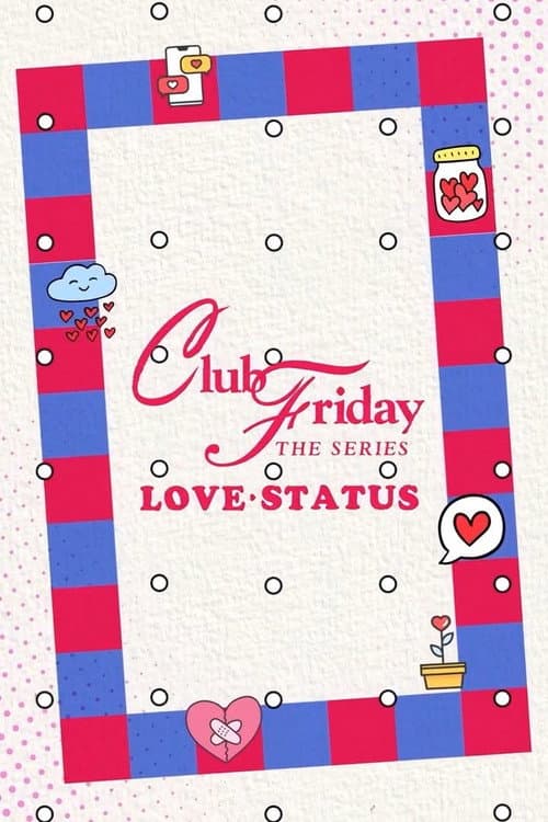 Club Friday Club Friday 18: Love Status poster