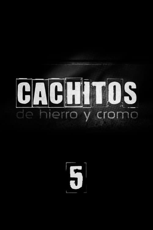 Cachitos de hierro y cromo Season 5 poster