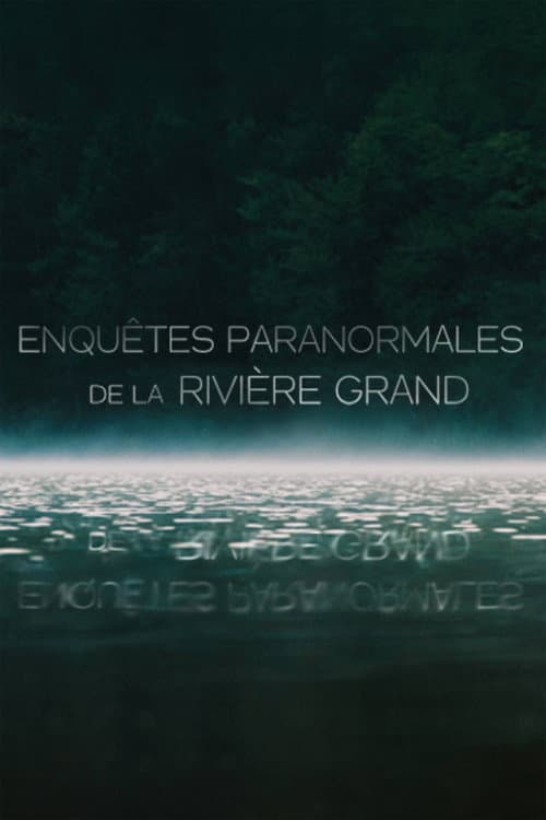 Enquêtes  Paranormale de la rivière Grand Season 1 poster