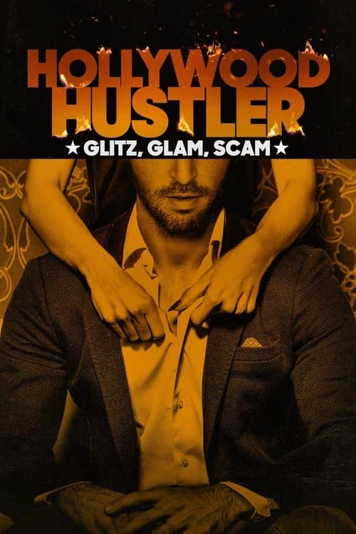Hollywood Hustler: Glitz, Glam, Scam Season 1 poster