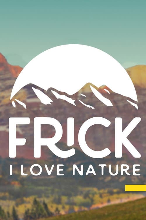 Frick, I Love Nature Season 1 poster