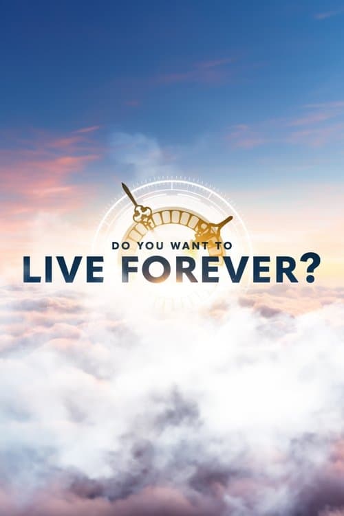 Do You Want To Live Forever? Season 1 poster