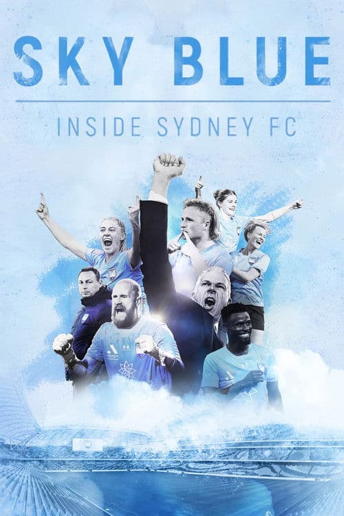 Sky Blue: Inside Sydney FC Season 1 poster