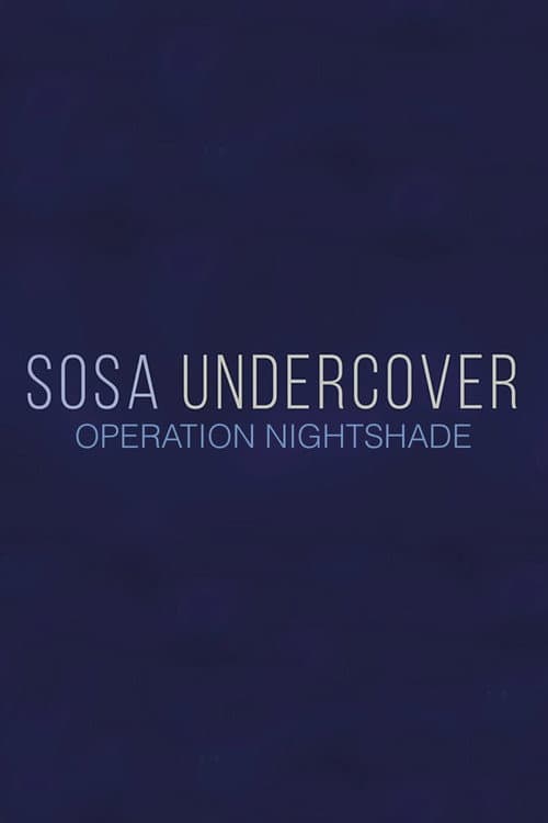 Sosa Undercover Season 1 - Operation Nightshade poster