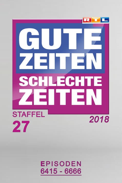 Gute Zeiten, schlechte Zeiten Year 2018 poster