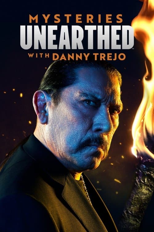 Mysteries Unearthed with Danny Trejo Season 2 poster