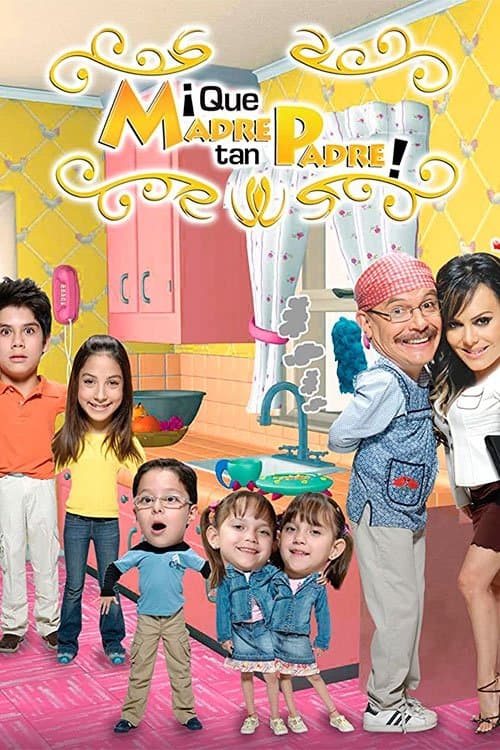 ¡Qué madre, tan padre! Season 1 poster