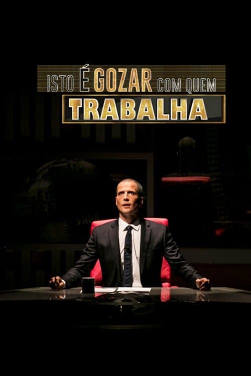 Isto é Gozar Com Quem Trabalha Season 2 poster