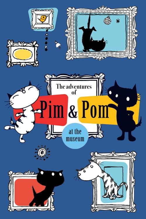 The Adventures of Pim & Pom At the Museum poster