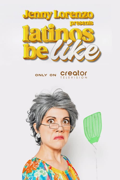 Jenny Lorenzo Presents Latinos Be Like Season 3 poster