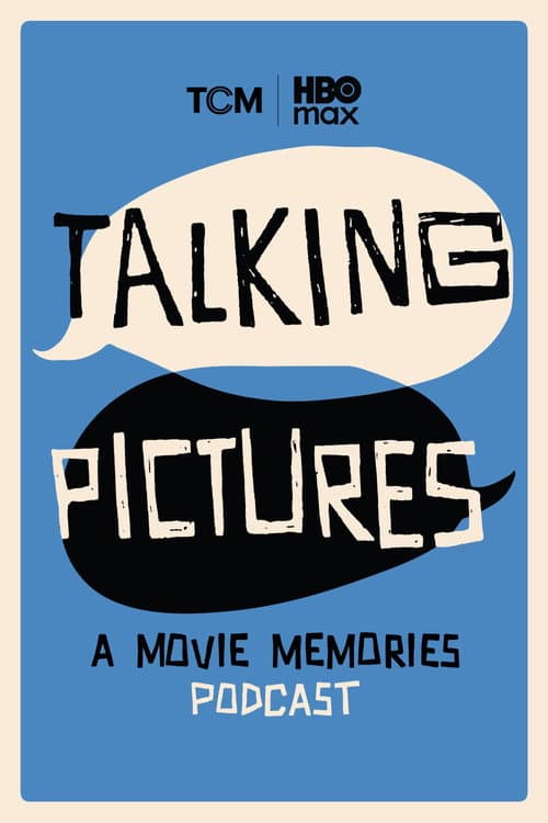 Talking Pictures: A Movie Memories Podcast Season 3 poster