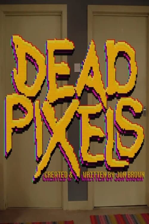 Dead Pixels Series 2 poster
