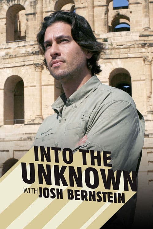 Into The Unknown With Josh Bernstein Season 1 poster