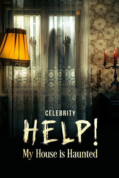 Celebrity Help! My House Is Haunted Season 1 poster