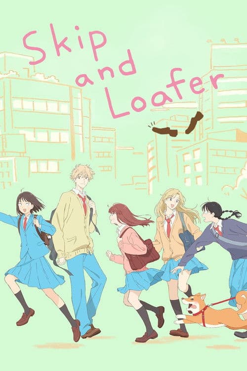 Skip and Loafer Season 1 poster
