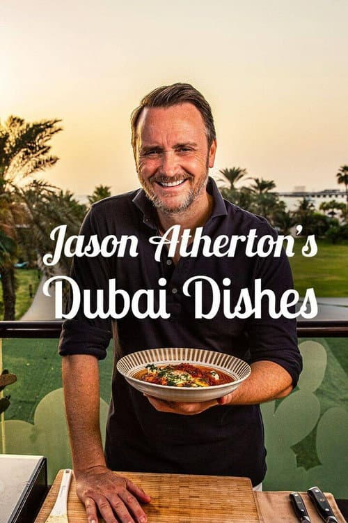 Jason Atherton’s Dubai Dishes Season 2 poster
