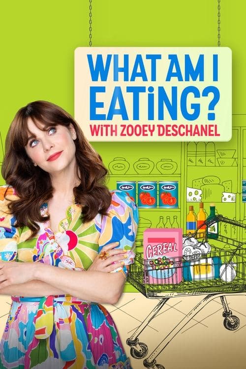 What Am I Eating? With Zooey Deschanel Season 1 poster