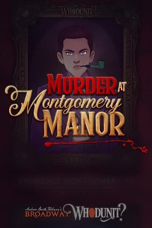 Broadway Whodunit Murder at Montgomery Manor poster