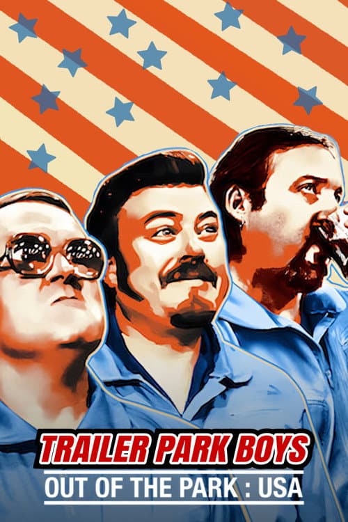 Trailer Park Boys: Out of the Park: USA Season 1 poster