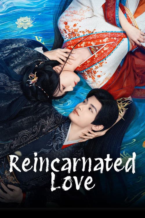Reincarnated Love Season 1 poster