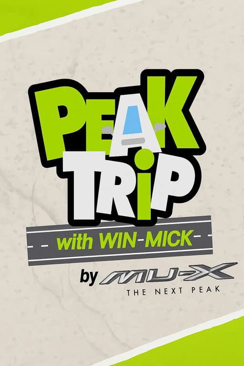 Peak trip with Win Mick Season 2 poster