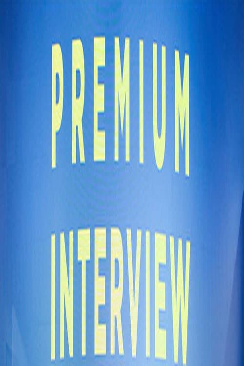 PREMIUM INTERVIEW Season 1 poster
