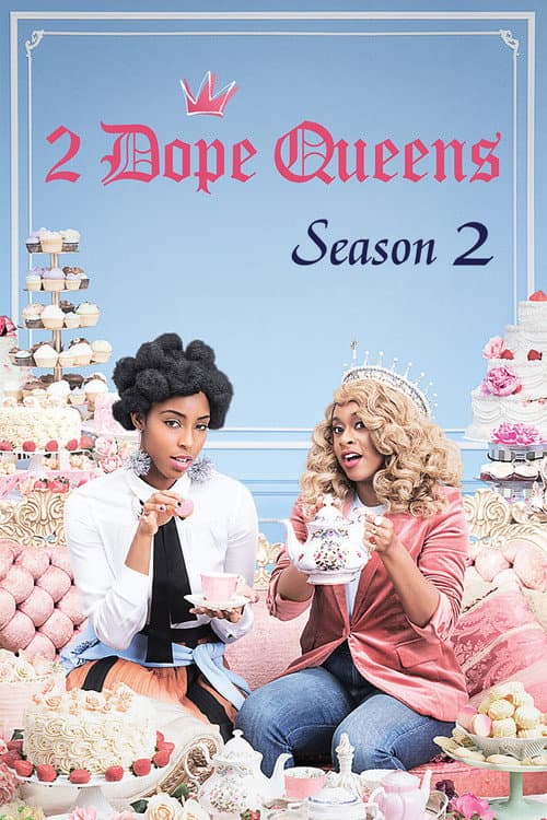 2 Dope Queens Season 2 poster