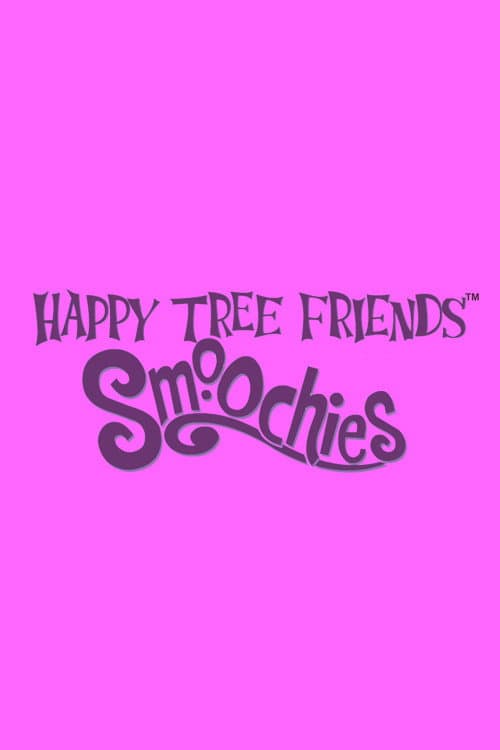 Happy Tree Friends Smoochies poster