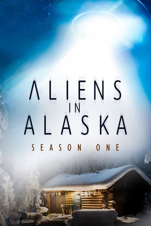 Aliens In Alaska Season 1 poster