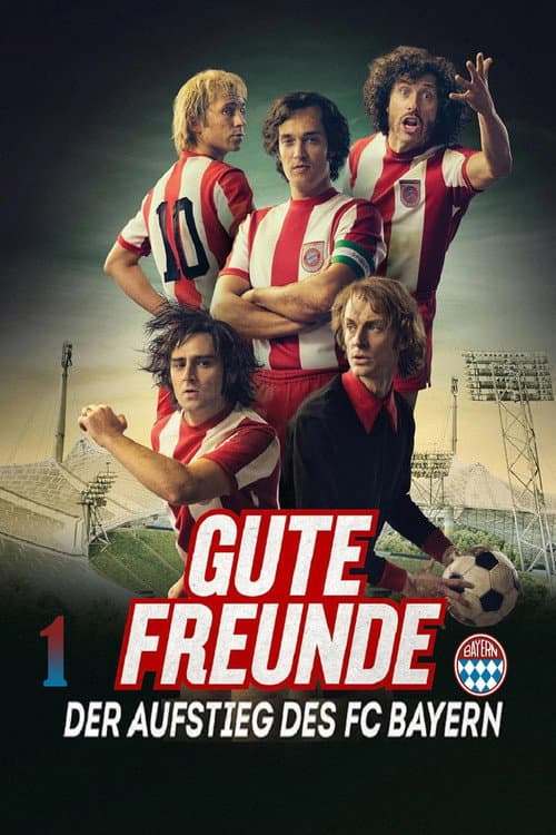 Gute Freunde - Der Aufstieg des FC Bayern Season 1 poster