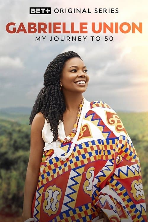 Gabrielle Union: My Journey to 50 Season 1 poster