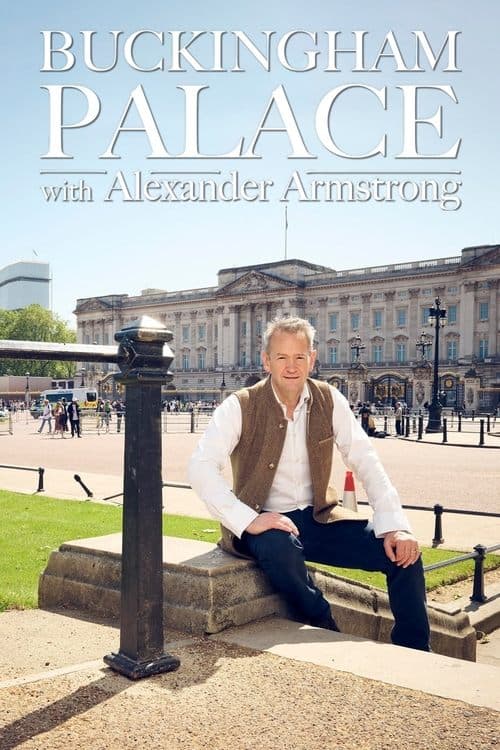 Buckingham Palace with Alexander Armstrong Series 1 poster