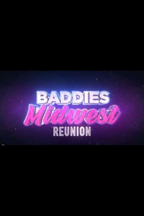 Baddies Midwest Reunion Season 1 poster
