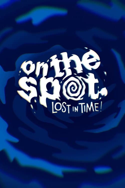 On the Spot On the Spot Lost in Time! poster