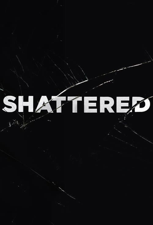 Shattered Season 1 poster