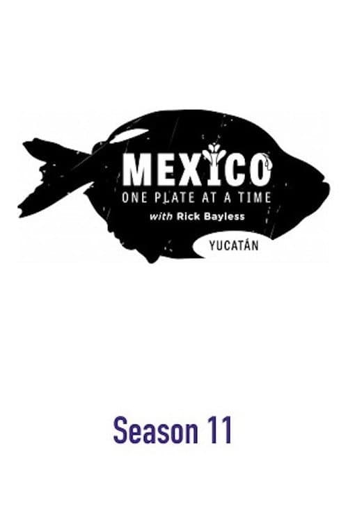 Mexico: One Plate at a Time Season 11: Yucatan poster