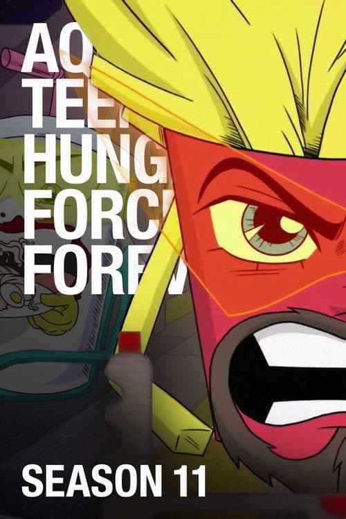Aqua Teen Hunger Force Aqua Teen Hunger Force Forever poster