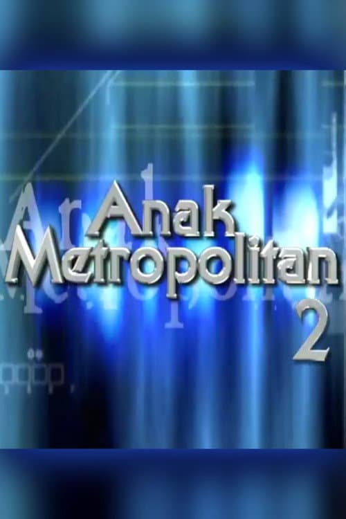 Anak Metropolitan Season 2 poster