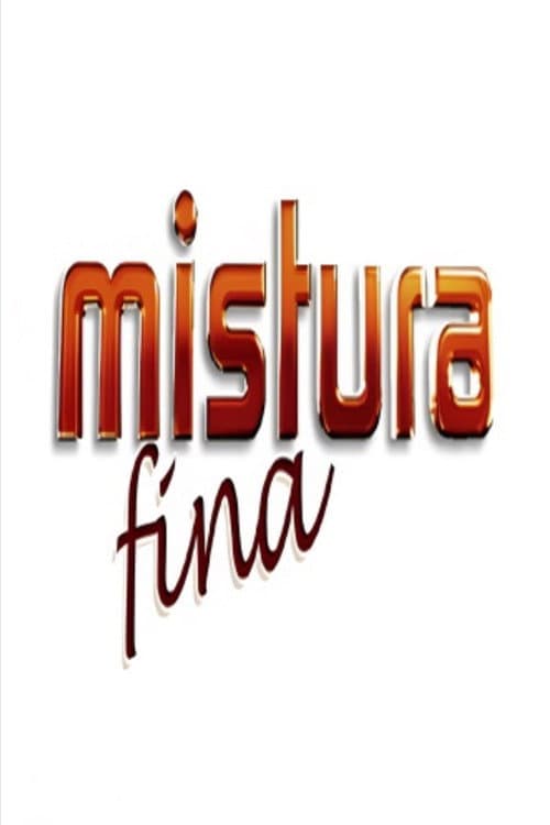 Mistura Fina Season 1 poster