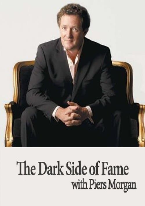 The Dark Side of Fame with Piers Morgan Season 1 poster