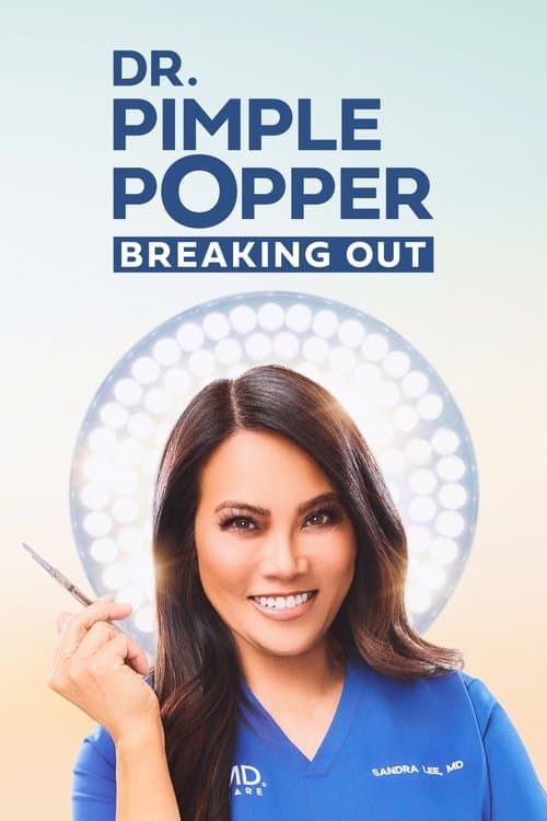 Dr. Pimple Popper: Breaking Out Season 1 poster