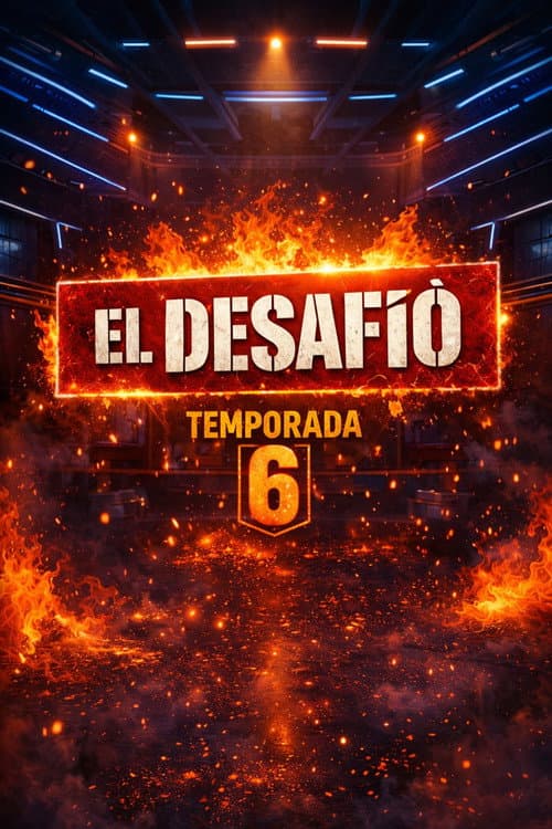 El Desafío Season 6 poster
